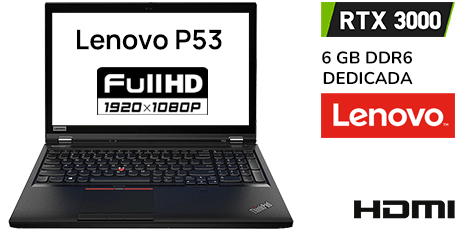 PORTATIL LENOVO P53 CON RTX3000 6GB I7/16GB/ SSD 480GB/<b>WINDOWS 11 PRO 64 BITS LEGAL</b>